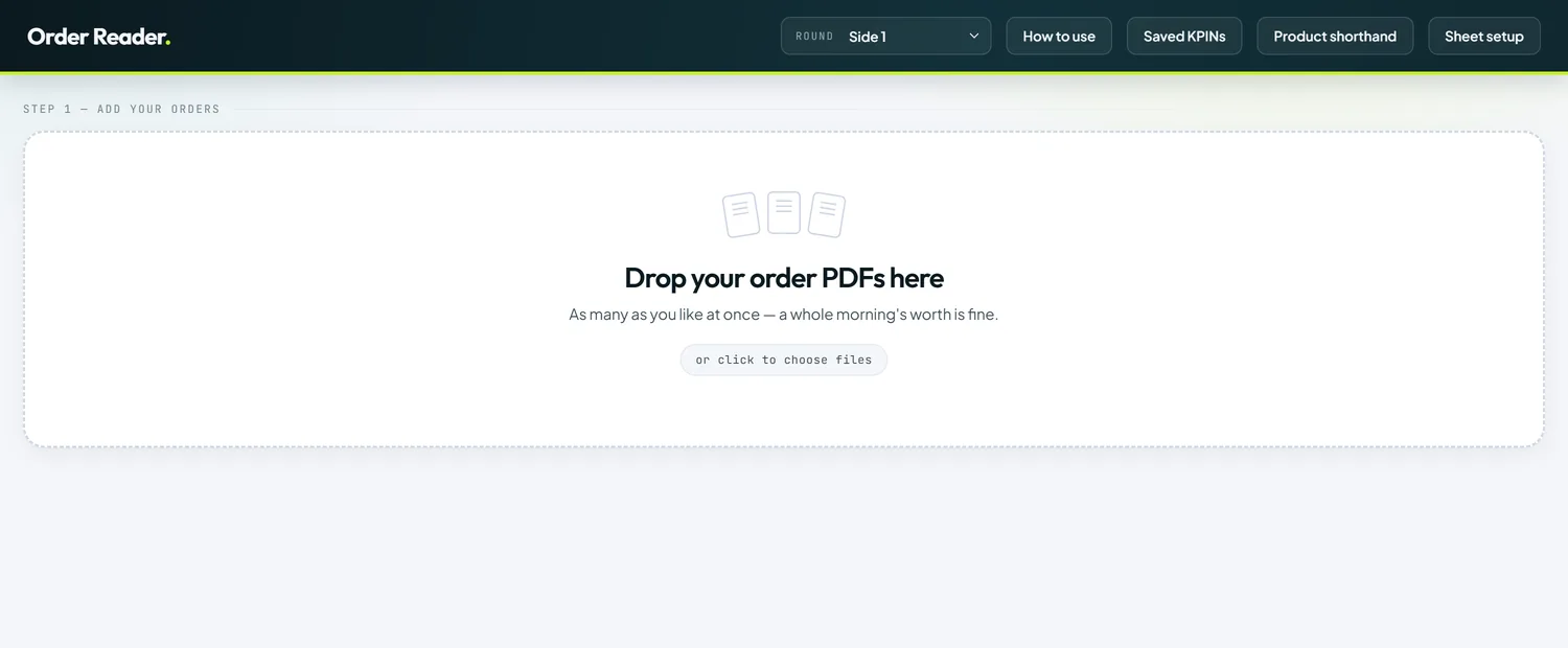 The order reader's start screen: drop a morning's worth of order PDFs on at once
